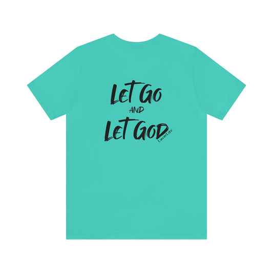 LET GO AND LET GOD - Bella+Canvas - Unisex Jersey Short Sleeve Tee (+3XL)