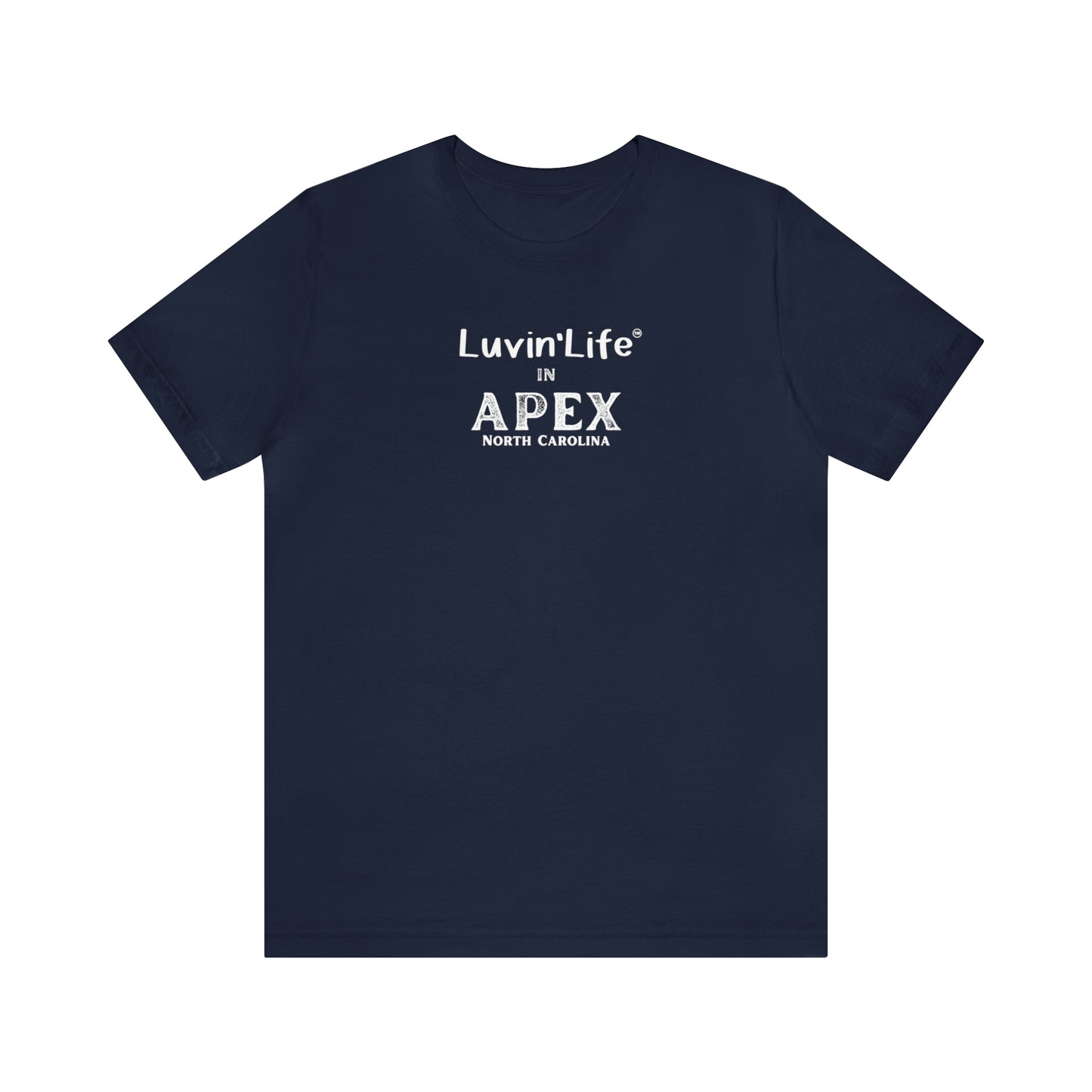 LUVIN'LIFE IN APEX - Bella+Canvas Unisex Jersey Short Sleeve Tee (+4XL)