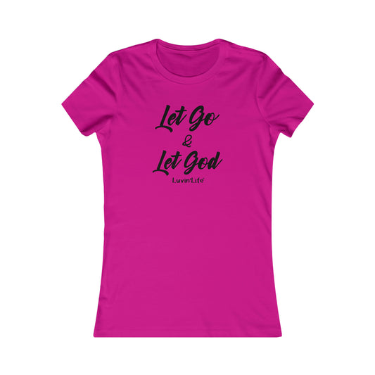 LET GO & LET GOD - Bella+Canvas - Women's Favorite Tee (FITTED)