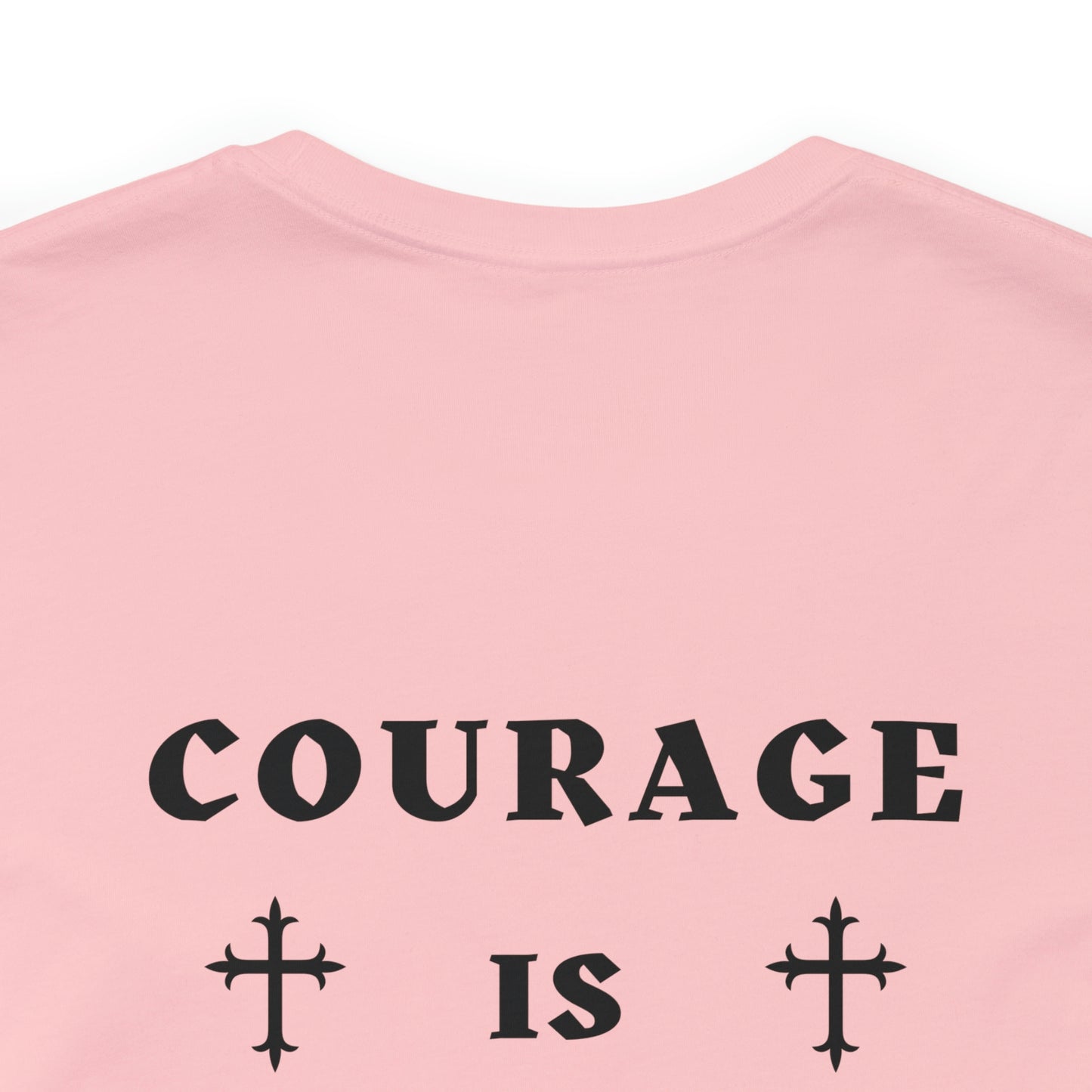 COURAGE IS CONTAGIOUS - Bella+Canvas Unisex Jersey Short Sleeve Tee (+3XL)