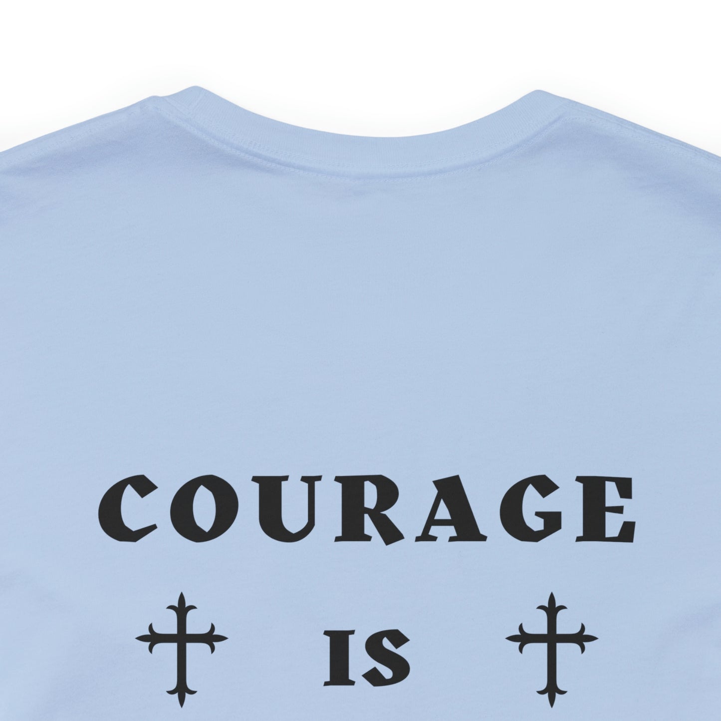 COURAGE IS CONTAGIOUS - Bella+Canvas Unisex Jersey Short Sleeve Tee (+3XL)