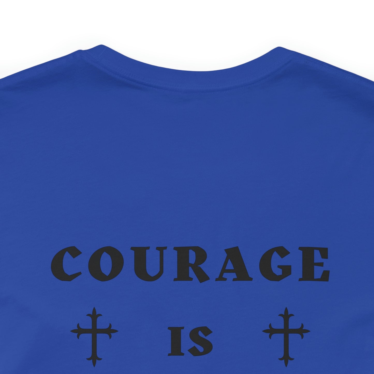 COURAGE IS CONTAGIOUS - Bella+Canvas Unisex Jersey Short Sleeve Tee (+3XL)